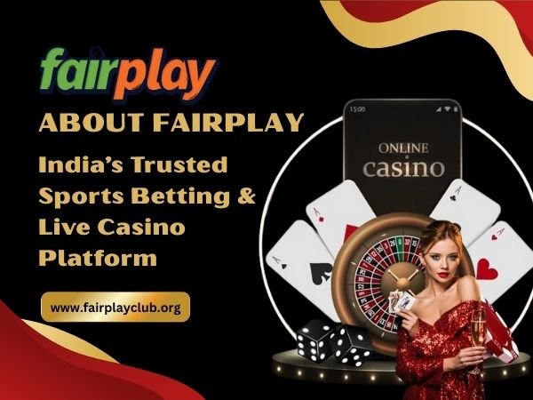 About Fairplay – India’s Trusted Sports Betting & Live Casino Platform
