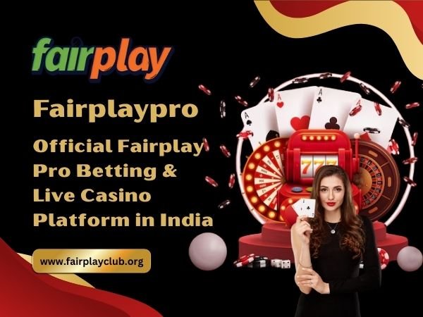 Fairplaypro – Official Fairplay Pro Betting & Live Casino Platform in India