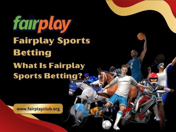 What Is Fairplay Sports Betting
