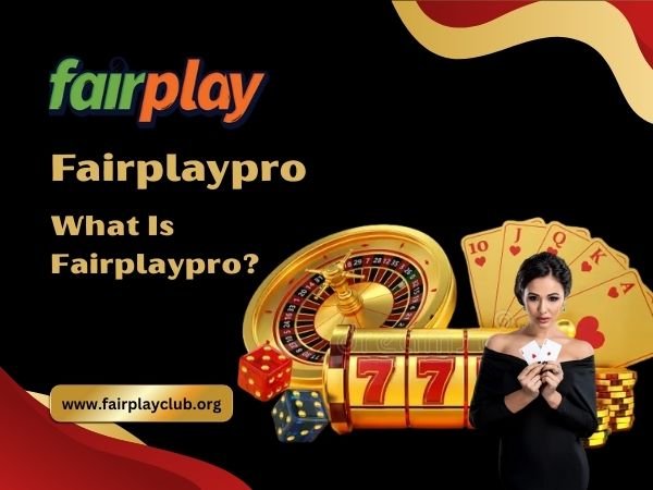 What Is Fairplaypro